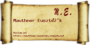 Mauthner Euszták névjegykártya